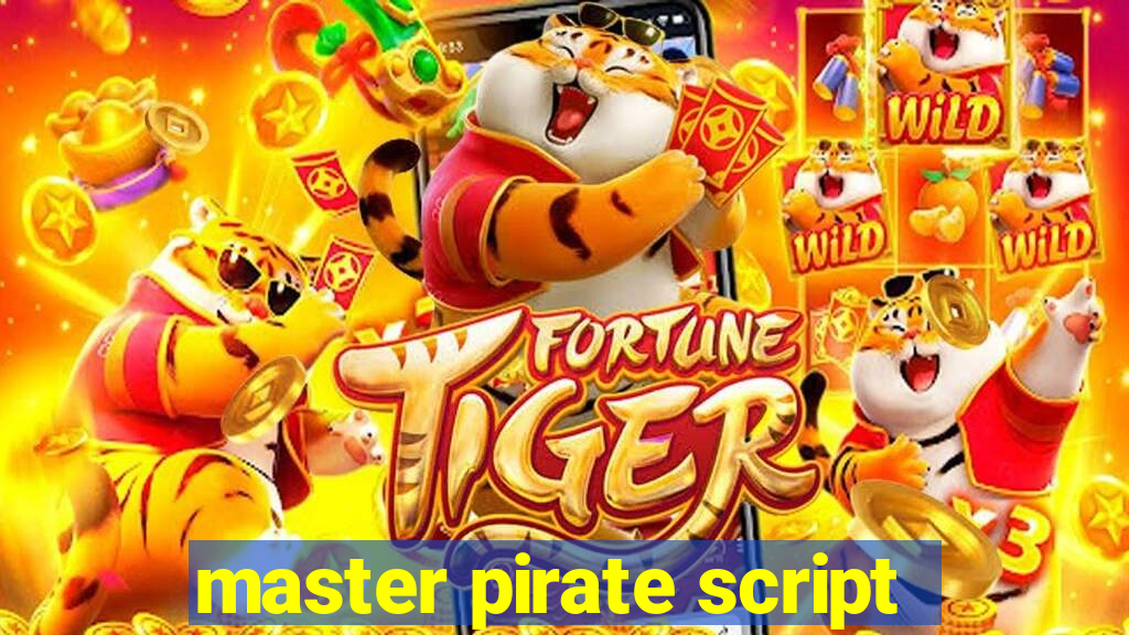 master pirate script